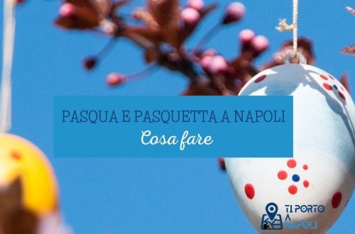 Pasqua e Pasquetta a Napoli